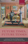 Future Times, Future Tenses : 2