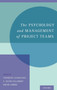 The Psychology and Management of Project Teams