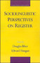 Sociolinguistic Perspectives on Register