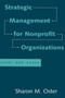 Strategic Management for Nonprofit Organizations : Theory and Cases