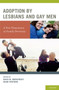 Adoption by Lesbians and Gay Men : A New Dimension in Family Diversity