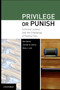 Privilege or Punish : Criminal Justice and the Challenge of Family Ties