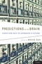 Predictions in the Brain : Using Our Past to Generate a Future