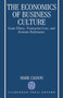 The Economics of Business Culture : Game Theory, Transaction Costs, and Economic Performance