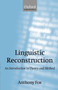 Linguistic Reconstruction : An Introduction to Theory and Method