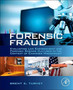 Forensic Fraud : Evaluating Law Enforcement and Forensic Science Cultures in the Context of Examiner Misconduct