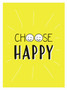 Choose Happy : Quotes and Statements for a Brighter Life by Summersdale Publishers - Hardback