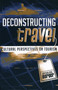 Deconstructing Travel : Cultural Perspectives on Tourism