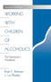 Working with Children of Alcoholics : The Practitioner's Handbook