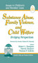 Substance Abuse, Family Violence and Child Welfare : Bridging Perspectives