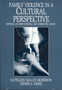 Family Violence in a Cultural Perspective : Defining, Understanding, and Combating Abuse