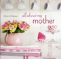 All about My Mother by Cheryl Saban - Hardback