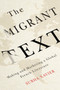 The Migrant Text : Making and Marketing a Global French Literature