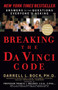 Breaking the Da Vinci Code : Answers to the Questions Everyone's Asking Breaking the Da Vinci Code : Answers to the Questions Everyone's Asking