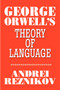 George Orwell's Theory of Language