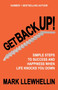 Get Back Up : Simple Steps to Success and Happiness When Life Knocks You Down : 4