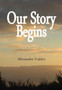 Our Story Begins