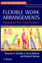 Flexible Work Arrangements : Managing the Work-Family Boundary