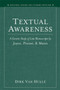 Textual Awareness : A Genetic Study of Late Manuscripts by Joyce, Proust and Mann
