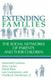 Extending Families : The Social Networks of Parents and their Children