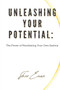 Unleashing Your Potential : The Power of Manifesting Your Own Destiny by Sher Eaux - Paperback