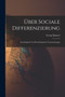 Uber Sociale Differenzierung : Sociologische Und Psychologische Untersuchungen