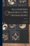 Allgemeines Handbuch Der Freimaurerei; Volume 3