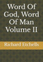 Word Of God, Word Of Man Volume II by Richard Etchells - Paperback