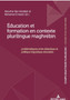 Education Et Formation En Contexte Plurilingue Maghrebin : Problematiques Entre Didactique Et Politique Linguistique Educative : 3