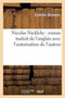 Nicolas Nickleby: Roman Traduit de l'Anglais Avec l'Autorisation de l'Auteur
