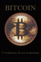 Bitcoin "L'evoluzione Di Una Rivoluzione" by Simone A - Paperback