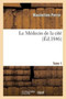 Le Medecin de la Cite. Tome 1