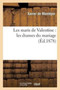 Les Maris de Valentine: Les Drames Du Mariage