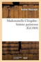 Mademoiselle Cleopatre: Histoire Parisienne
