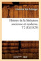 Histoire de la Litterature Ancienne Et Moderne. T2 (Ed.1829)