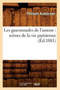 Les Gasconnades de l'Amour: Scenes de la Vie Parisienne (Ed.1881)