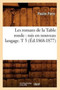 Les Romans de la Table Ronde: MIS En Nouveau Langage. T 3 (Ed.1868-1877)