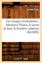 Les Voyages Involontaires: Monsieur Pinson, Le Secret de Jose, La Frontiere Indienne (Ed.1892)