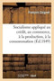 Socialisme Applique Au Credit, Au Commerce, A La Production, A La Consommation