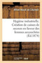 Hygiene Industrielle. Creation de Caisses de Secours En Faveur Des Femmes Accouchees