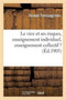 Le Vice Et Ses Risques, Enseignement Individuel, Enseignement Collectif ?