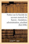Notice Sur La Societe de Secours Mutuels de Sanvic: Fondation, Administration, Resultats