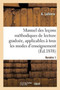 Manuel Des Lecons Methodiques de Lecture Graduee. Numero 1 : Applicables A Tous Les Modes d'Enseignement