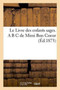 Le Livre Des Enfants Sages. A B C de Mimi Bon Coeur