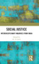 Social Justice : Interdisciplinary Inquiries from India