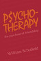 Psychotherapy : The Purchase of Friendship