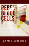 Rebel Blood Cells by Jamie Woods - Paperback