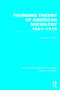 Founding Theory of American Sociology, 1881-1915 (RLE Social Theory)