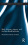 Black Women, Agency, and the New Black Feminism