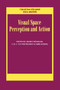 Visual Space Perception and Action : A Special Issue of Visual Cognition